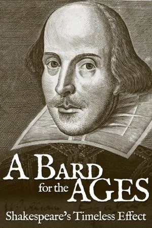 پوستر A Bard for the Ages: Shakespeare's Timeless Effect